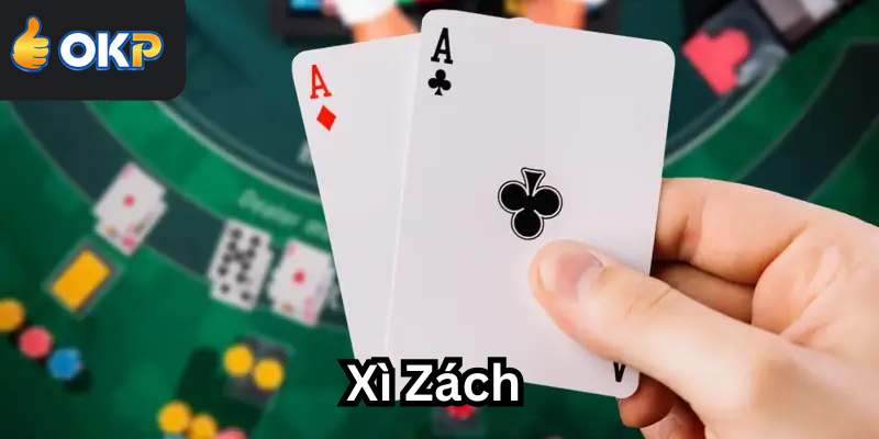 Chiến Thuật Chơi Xì Zách Từ Cao Thủ Lâu Năm