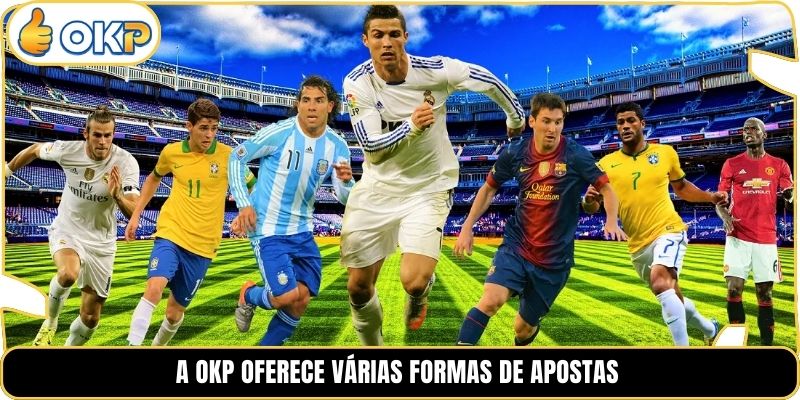 A OKP oferece várias formas de apostas