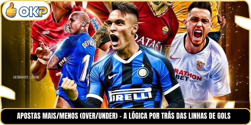Apostas Mais/Menos (Over/Under) - A lógica por trás das linhas de gols 