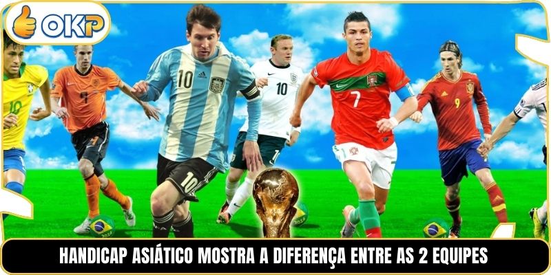 Handicap Asiático mostra a diferença entre as 2 equipes