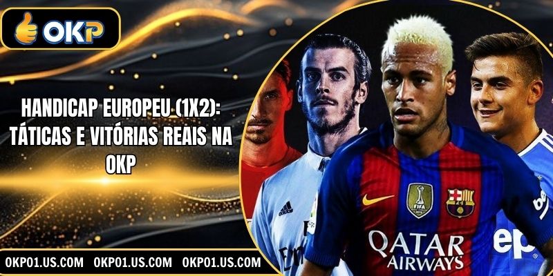 Handicap Europeu (1x2): Táticas E Vitórias Reais Na OKP
