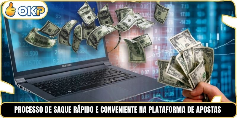 Processo de Saque Rápido e Conveniente na Plataforma de Apostas