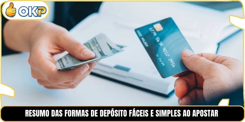 Resumo das Formas de Depósito Fáceis e Simples ao Apostar